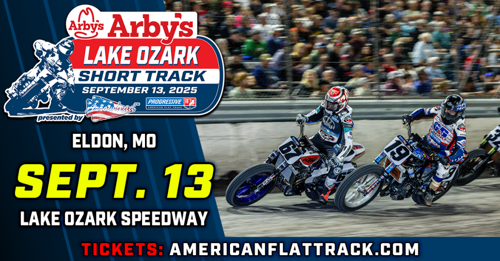 American Flat Track Hits Lake Ozark Speedway Saturday September 13th!